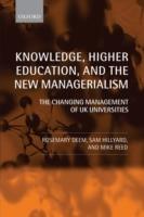 Knowledge, Higher Education, and the New Managerialism: The Changing Management of UK Universities