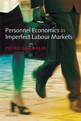 Personnel Economics in Imperfect Labour Markets - Pietro Garibaldi - cover