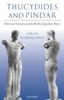 Thucydides and Pindar: Historical Narrative and the World of Epinikian Poetry - Simon Hornblower - cover