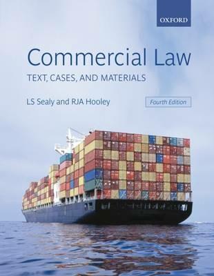 Commercial Law: Text, Cases, and Materials - L. S. Sealy,R. J. A. Hooley - cover