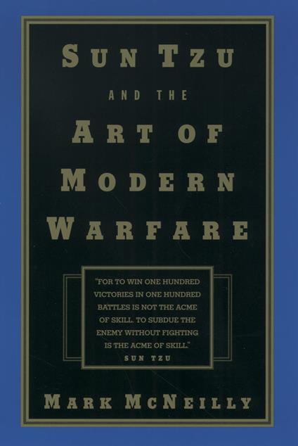 Sun Tzu and the Art of Modern Warfare