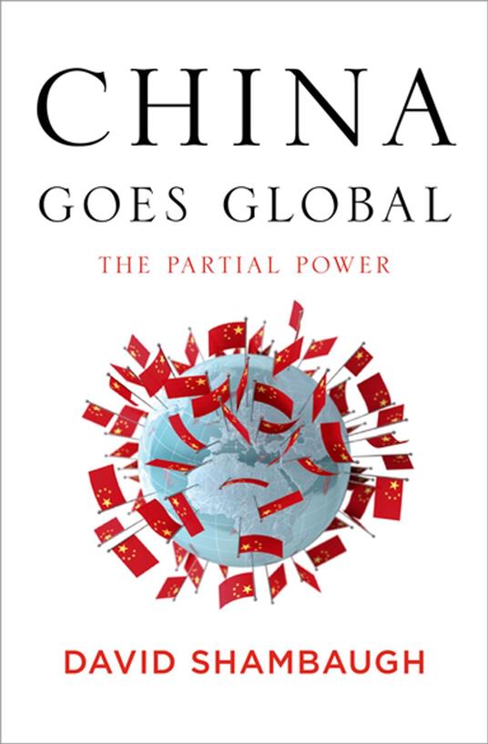 China Goes Global: The Partial Power