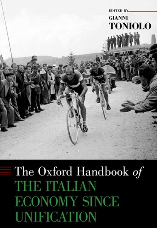 The Oxford Handbook of the Italian Economy Since Unification