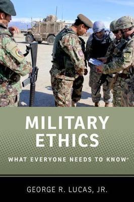 Military Ethics: What Everyone Needs to Know® - George Lucas - cover