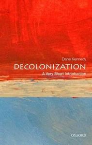 Decolonization: A Very Short Introduction