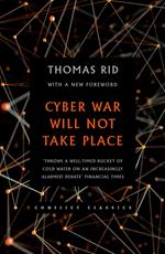 Cyber War Will Not Take Place