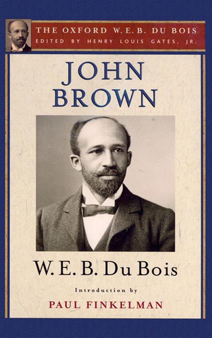 John Brown (The Oxford W. E. B. Du Bois)