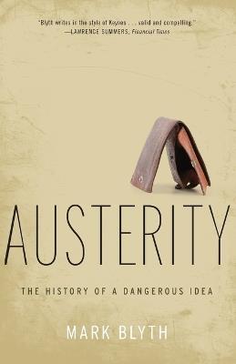 Austerity: The History of a Dangerous Idea - Mark Blyth - cover