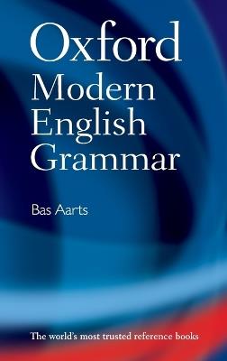 Oxford Modern English Grammar - Bas Aarts - cover