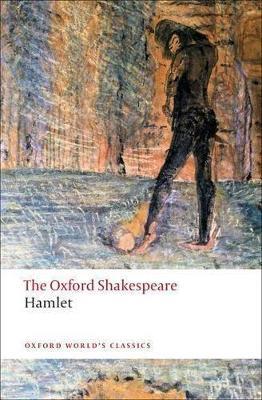 Hamlet: The Oxford Shakespeare - William Shakespeare - cover