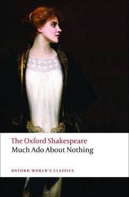 Much Ado About Nothing: The Oxford Shakespeare - William Shakespeare - cover