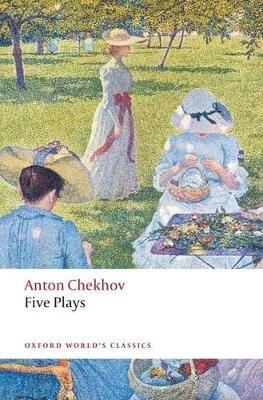 Five Plays: Ivanov, The Seagull, Uncle Vanya, Three Sisters, and The Cherry Orchard - Anton Chekhov - cover