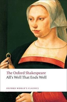 All's Well that Ends Well: The Oxford Shakespeare - William Shakespeare - 4