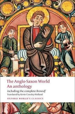 The Anglo-Saxon World: An Anthology - cover