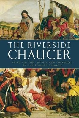 The Riverside Chaucer: Reissued with a new foreword by Christopher Cannon - Geoffrey Chaucer,Larry D. Benson - cover