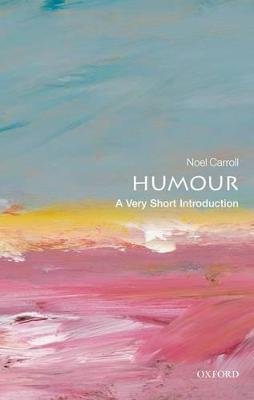 Humour: A Very Short Introduction - Noel Carroll - cover