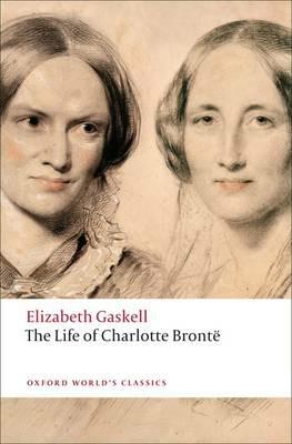 The Life of Charlotte Bronte - Elizabeth Gaskell - cover