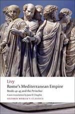 Rome's Mediterranean Empire: Books 41-45 and the Periochae