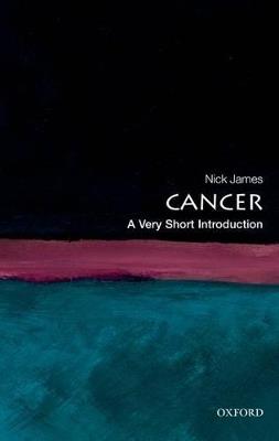 Cancer: A Very Short Introduction - Nick James - cover