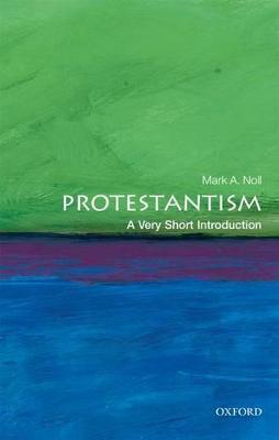 Protestantism: A Very Short Introduction - Mark A. Noll - cover