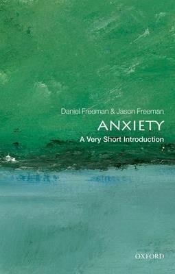 Anxiety: A Very Short Introduction - Daniel Freeman,Jason Freeman - cover