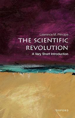 The Scientific Revolution: A Very Short Introduction - Lawrence M. Principe - cover