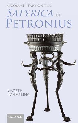 A Commentary on The Satyrica of Petronius - Gareth Schmeling - cover