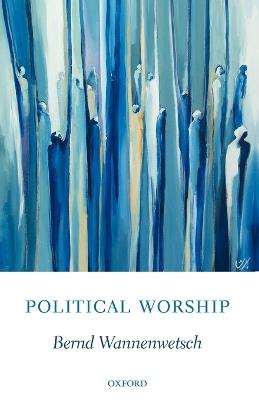 Political Worship - Bernd Wannenwetsch - cover