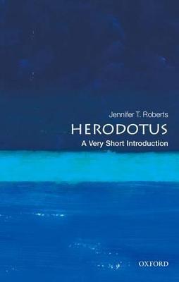 Herodotus: A Very Short Introduction: A Very Short Introduction - Jennifer T. Roberts - cover