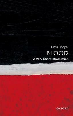 Blood: A Very Short Introduction - Chris Cooper - cover