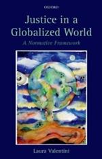 Justice in a Globalized World: A Normative Framework