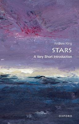 Stars: A Very Short Introduction - Andrew King - cover