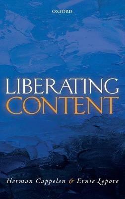 Liberating Content - Herman Cappelen,Ernie Lepore - cover