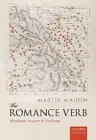 The Romance Verb: Morphomic Structure and Diachrony - Martin Maiden - cover