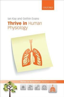 Thrive in Human Physiology - Ian Kay,Gethin Evans - cover