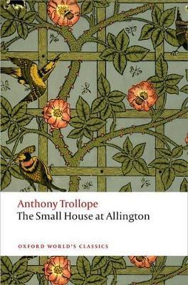The Small House at Allington: The Chronicles of Barsetshire - Anthony Trollope - cover