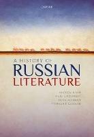 A History of Russian Literature - Andrew Kahn,Mark Lipovetsky,Irina Reyfman - cover