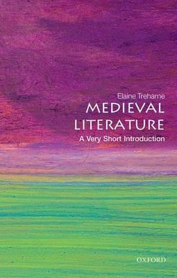 Medieval Literature: A Very Short Introduction - Elaine Treharne - cover