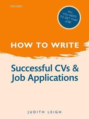 How to Write: Successful CVs and Job Applications - Judith Leigh - cover