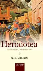 Herodotea: Studies on the Text of Herodotus