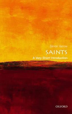 Saints: A Very Short Introduction - Simon Yarrow - cover