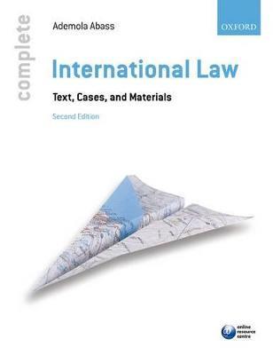 Complete International Law: Text, Cases, and Materials - Ademola Abass - cover