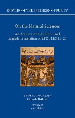 On the Natural Sciences: An Arabic critical edition and English translation of Epistles 15-21 - Carmela Baffioni - cover