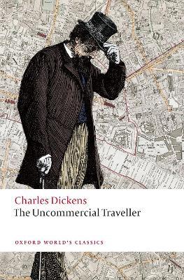 The Uncommercial Traveller - Charles Dickens - cover