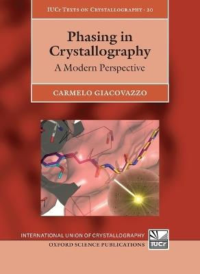 Phasing in Crystallography: A Modern Perspective - Carmelo Giacovazzo - cover