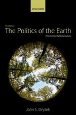 The Politics of the Earth: Environmental Discourses