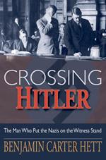 Crossing Hitler:The Man Who Put the Nazis on the Witness Stand