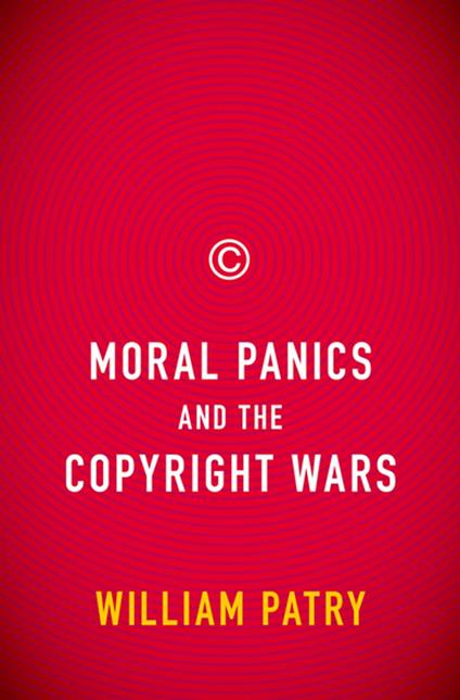 Moral Panics and the Copyright Wars