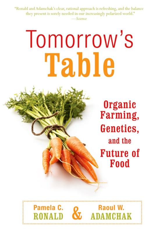 Tomorrow's Table: Organic Farming, Genetics, and the Future of Food