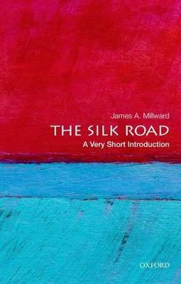 The Silk Road: A Very Short Introduction - James A. Millward - cover